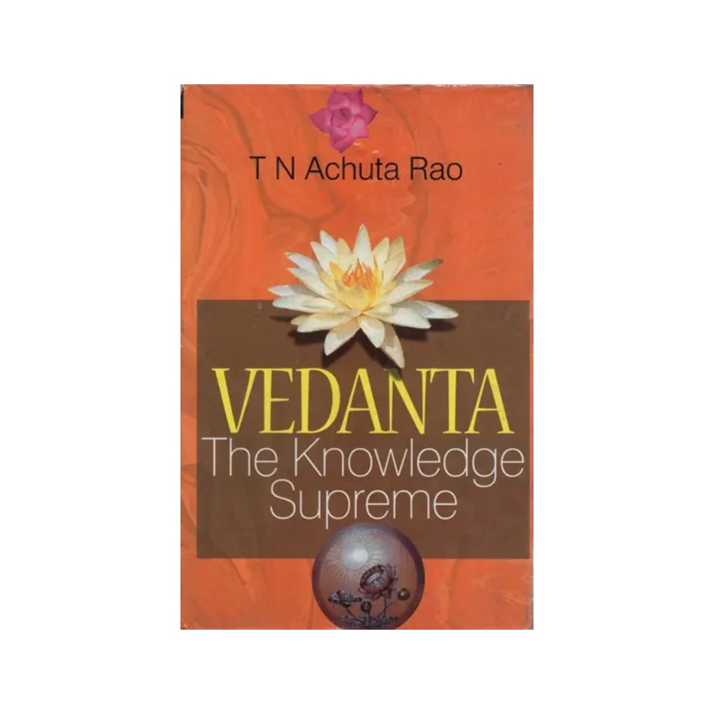 Vedanta: An Invaluable Guide To Happy And Successful Life (The Knowledge Supreme) - Totally Indian