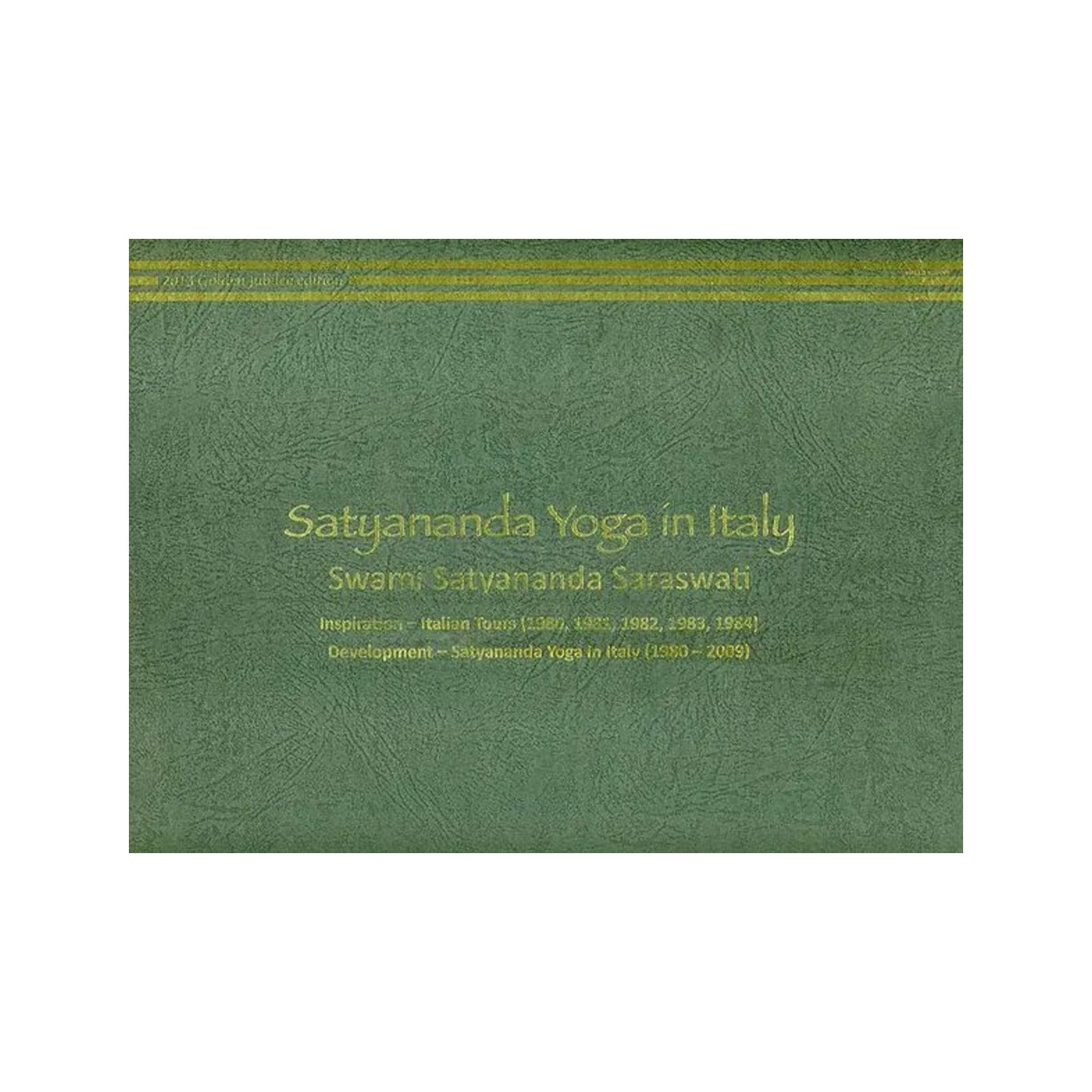 Satyananda Yoga In Italy- Swami Satyananda Saraswati - Totally Indian