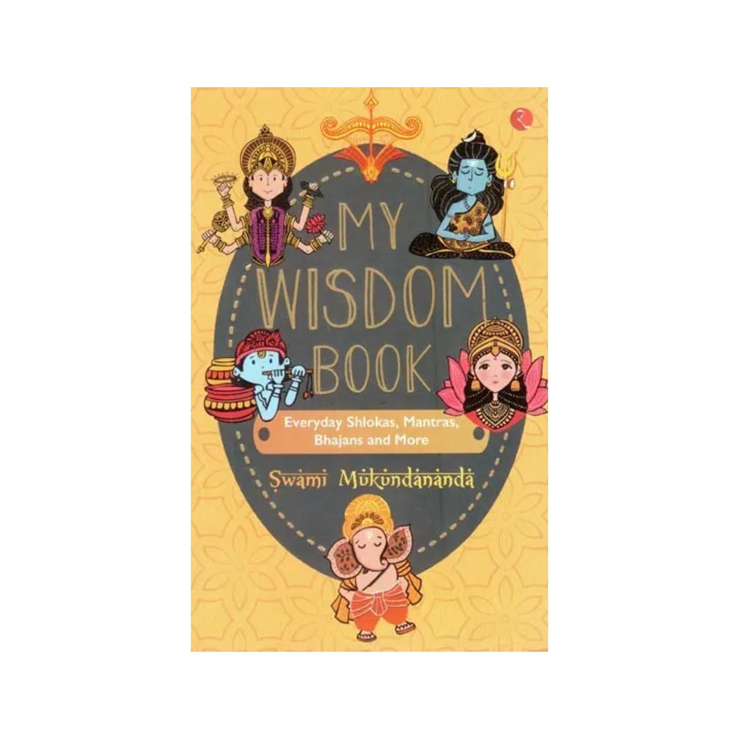 My Wisdom Book: Everyday Shlokas, Mantras, Bhajans And More - Totally Indian