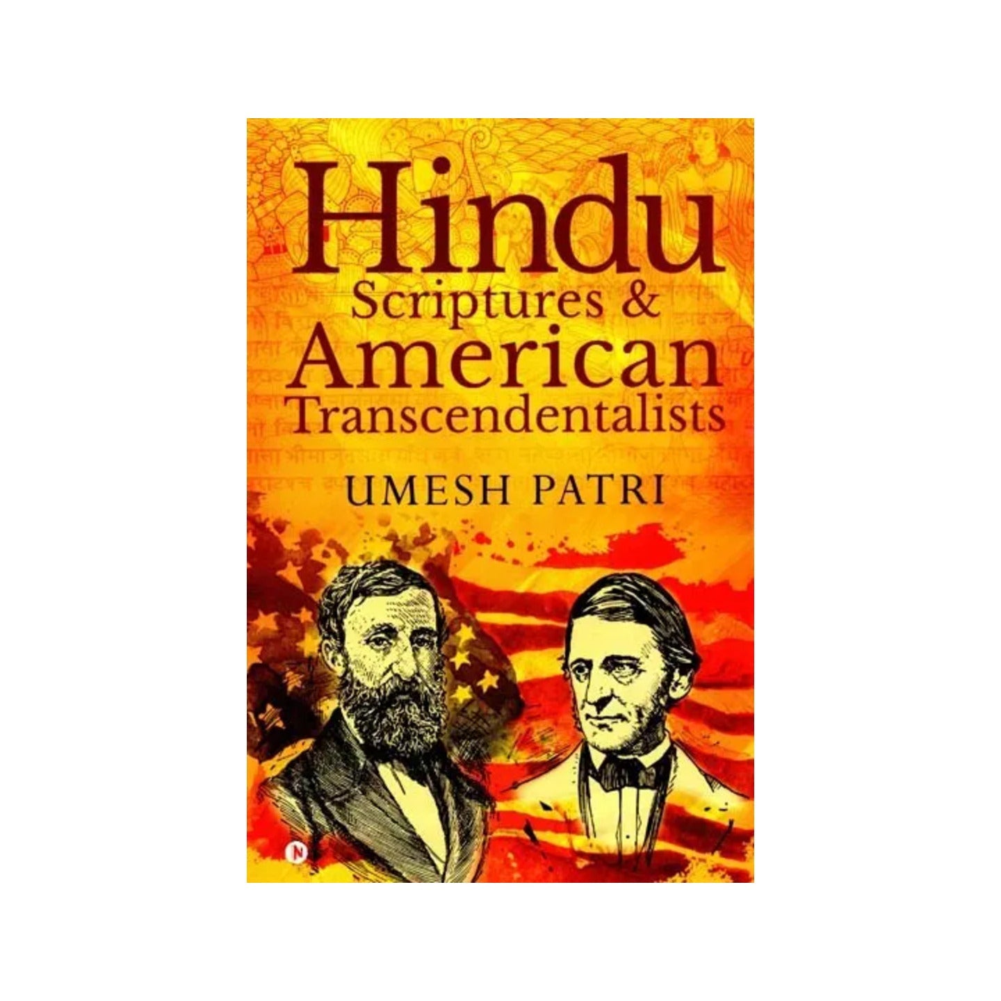 Hindu Scriptures & American Transcendentalists - Totally Indian
