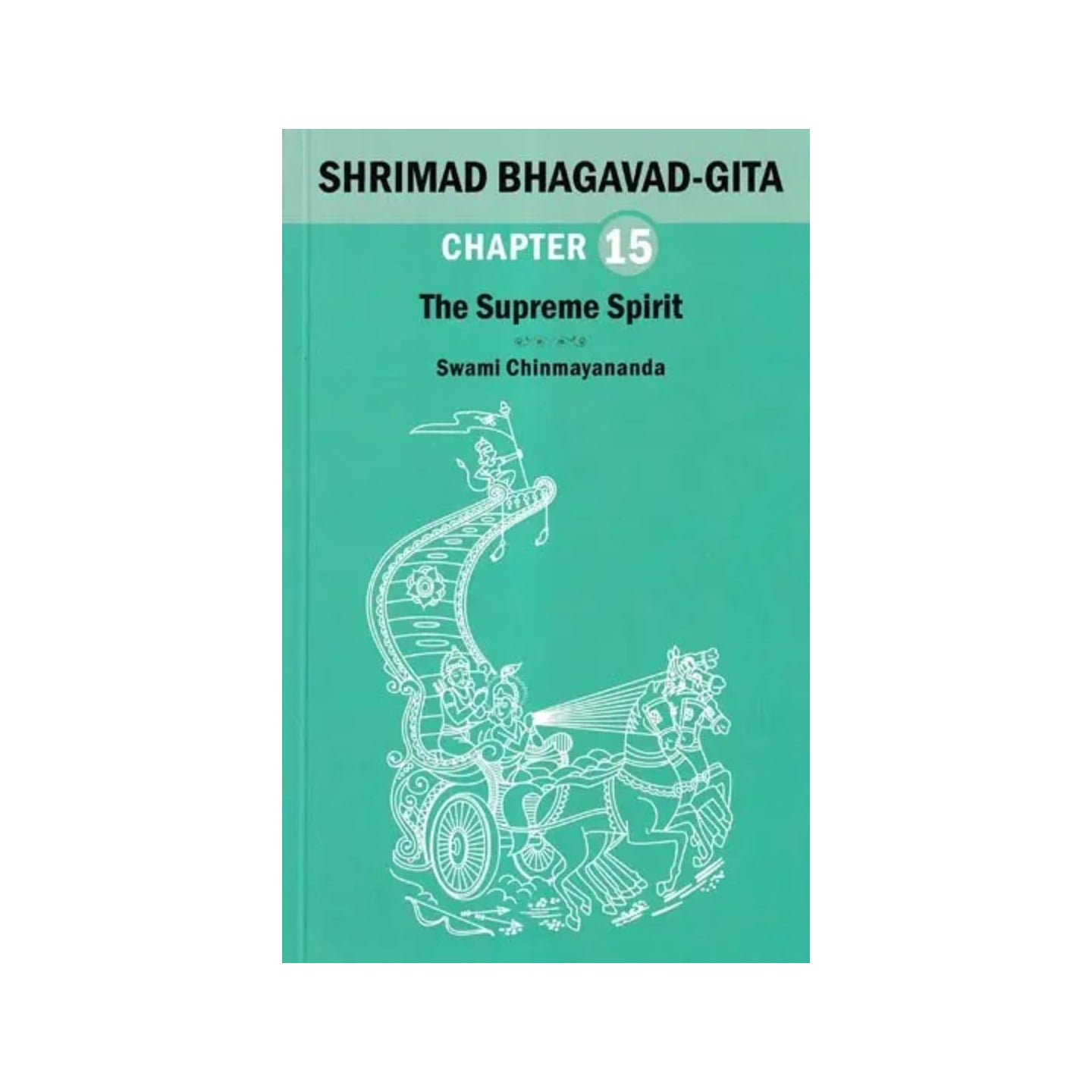 Shrimad Bhagavad Gita: The Supreme Spirit (Chapter 15) - Totally Indian