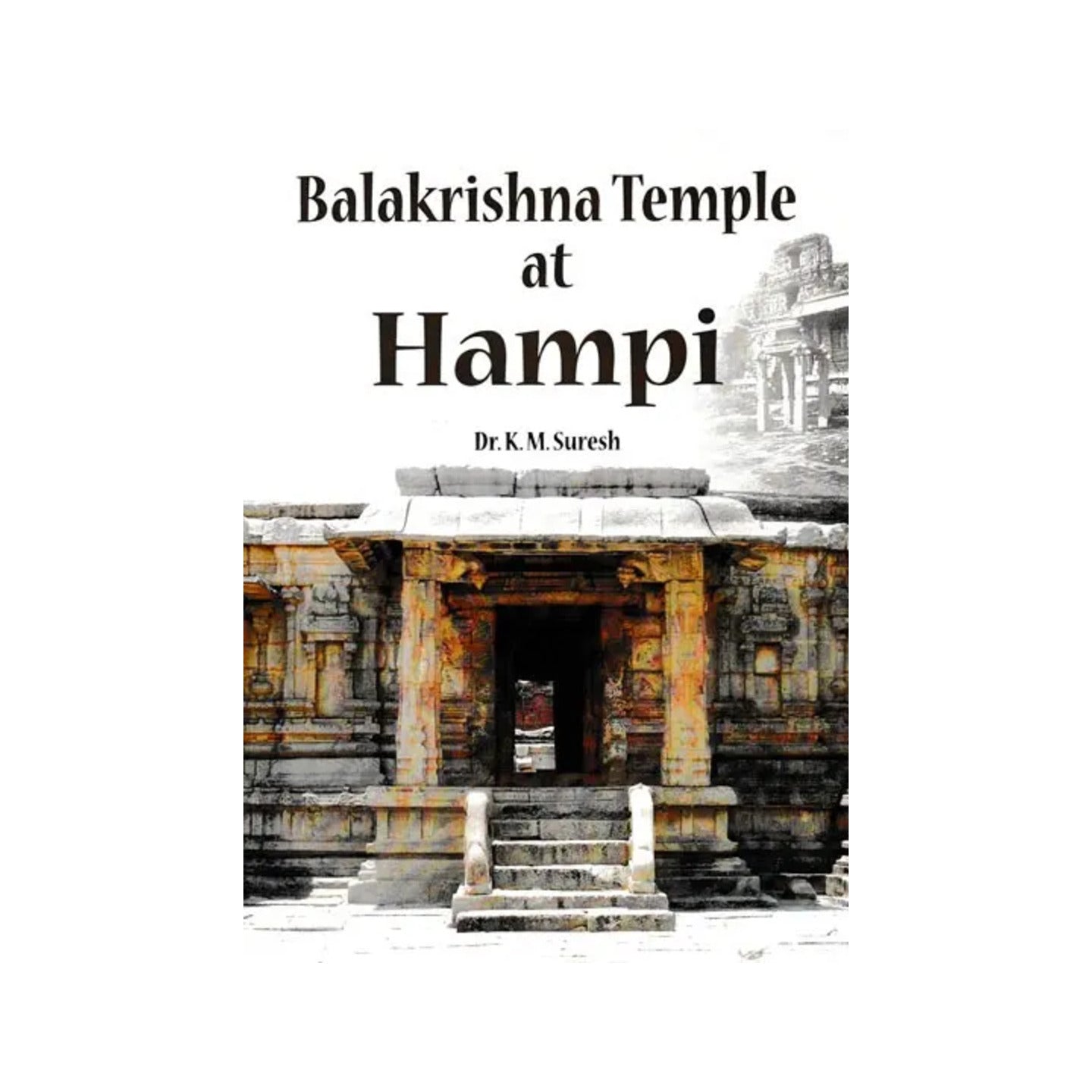 Balakrishna Temple At Hampi - Totally Indian