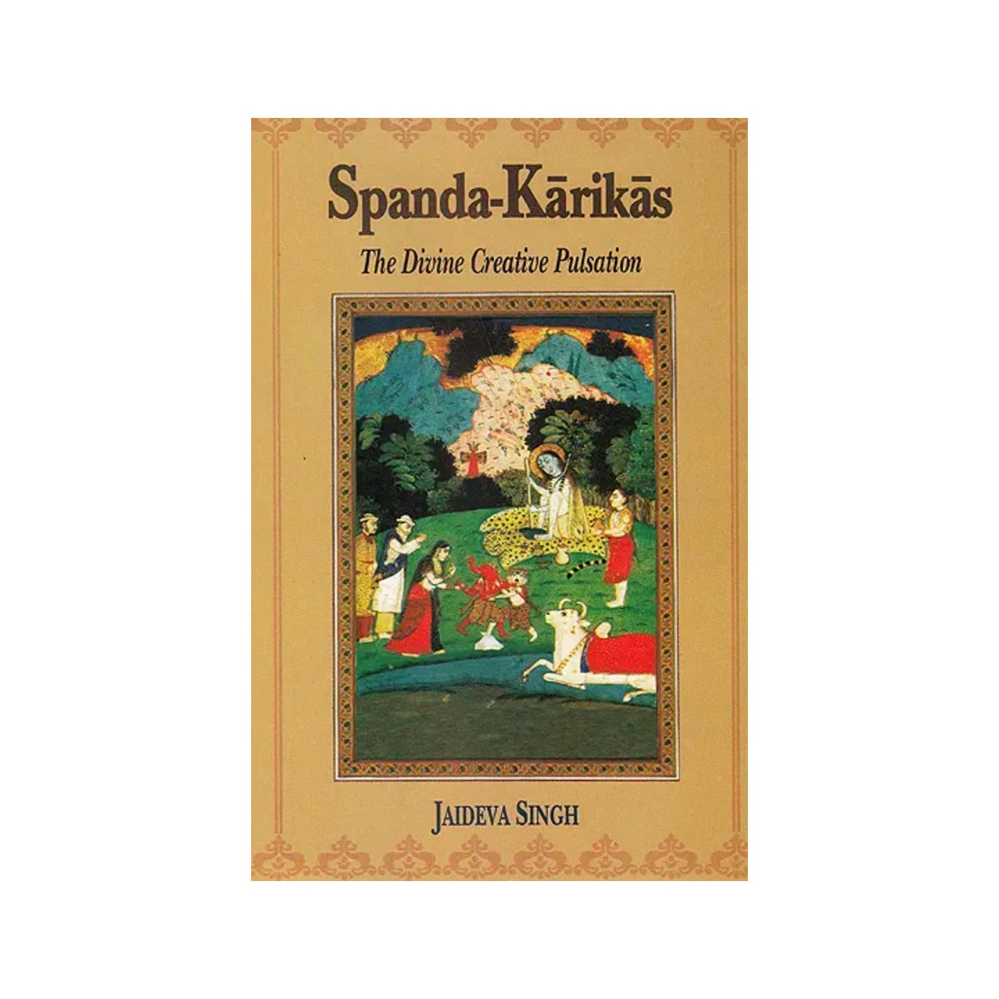 Spanda-karikas (The Divine Creative Pulsation: The Karikas And The Spanda-nirnaya) - Totally Indian