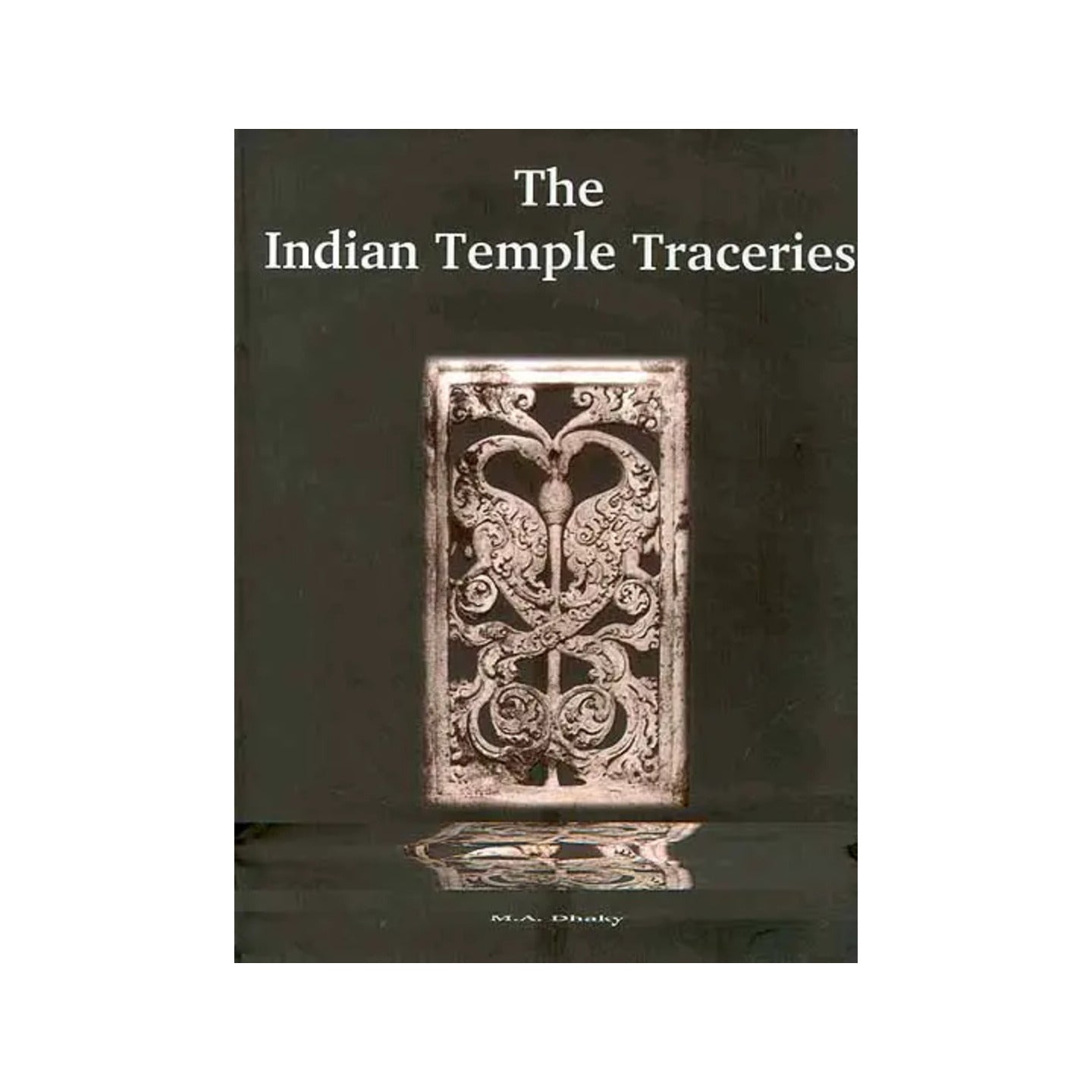 The Indian Temple Traceries - Totally Indian
