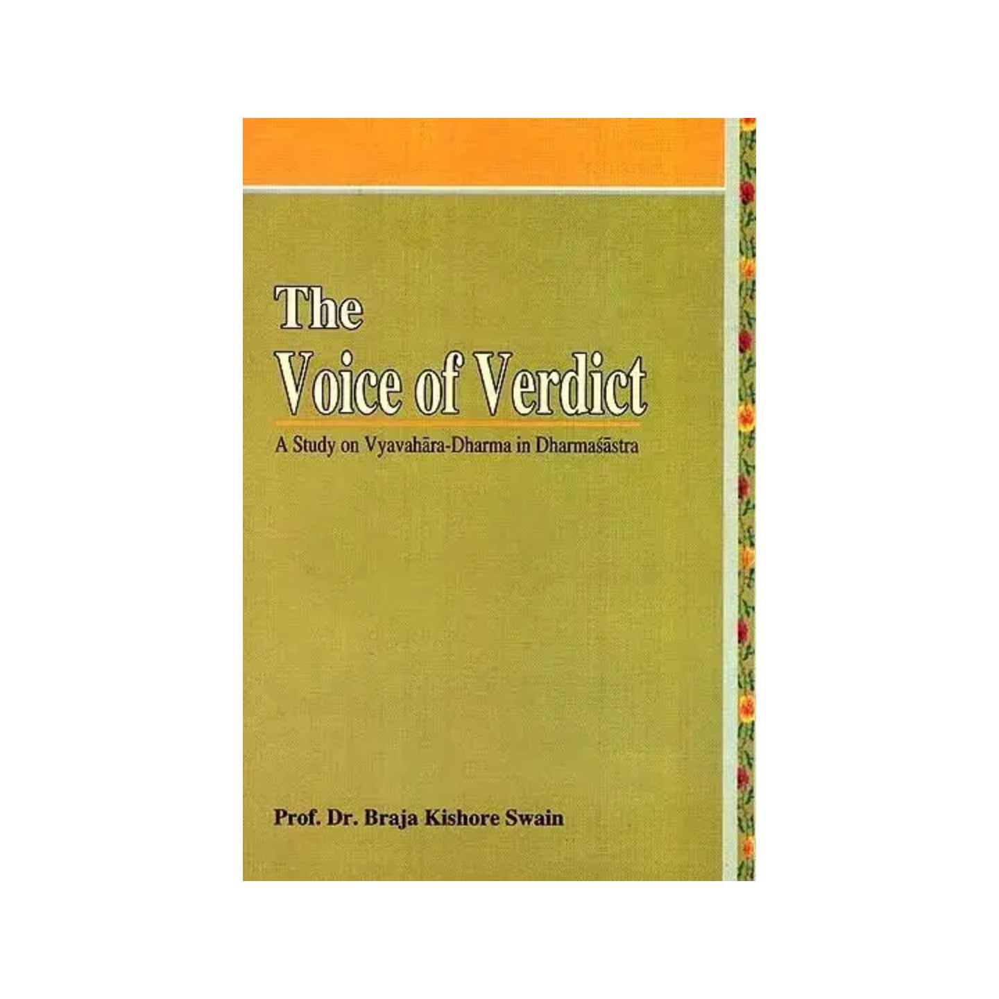 The Voice Of Verdict (A Study On Vyavahara-dharma In Dharmasastra) - Totally Indian