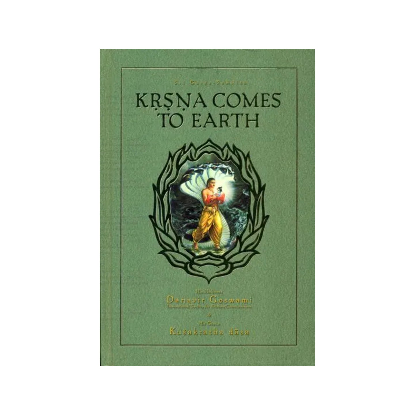 Krsna Comes To Earth (Garga Samhita, First Canto Part Two, Chapters 7-13) ( Sanskrit Text, Transliteration, Word-to-word Meaning, English Translation And Purport) - Totally Indian
