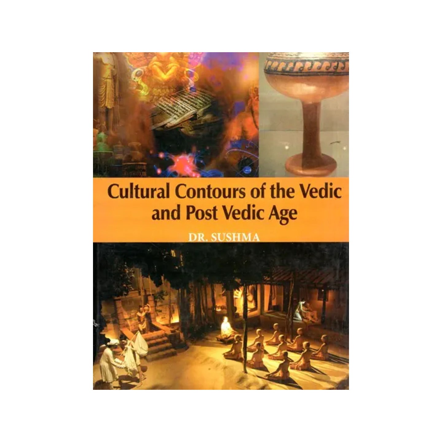 Culture Contours Of The Vedic And Post Vedic Age - Totally Indian