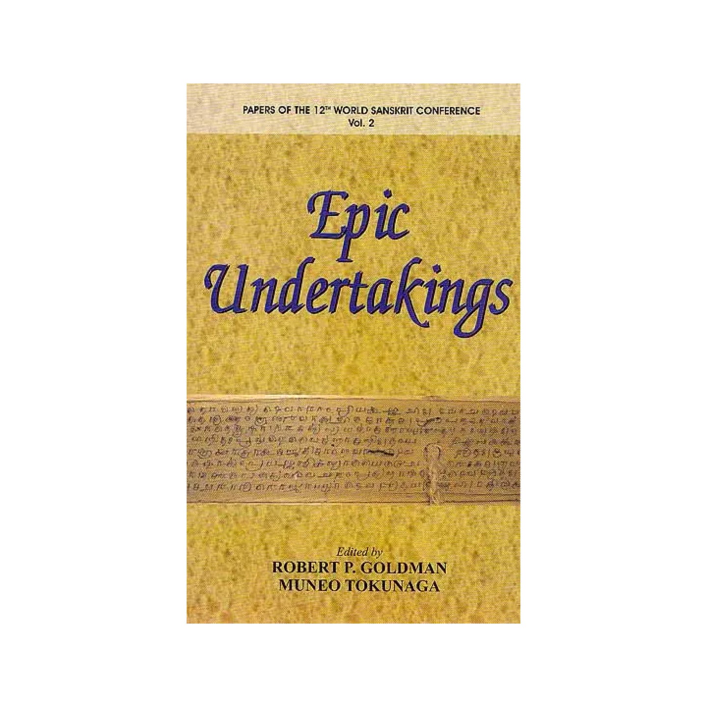 Epic Undertakings:papers Of The 12th World Sanskrit Conference (Vol. 2) - Totally Indian
