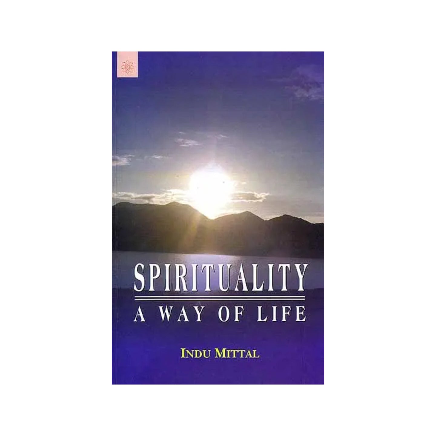Spirituality – A Way Of Life - Totally Indian