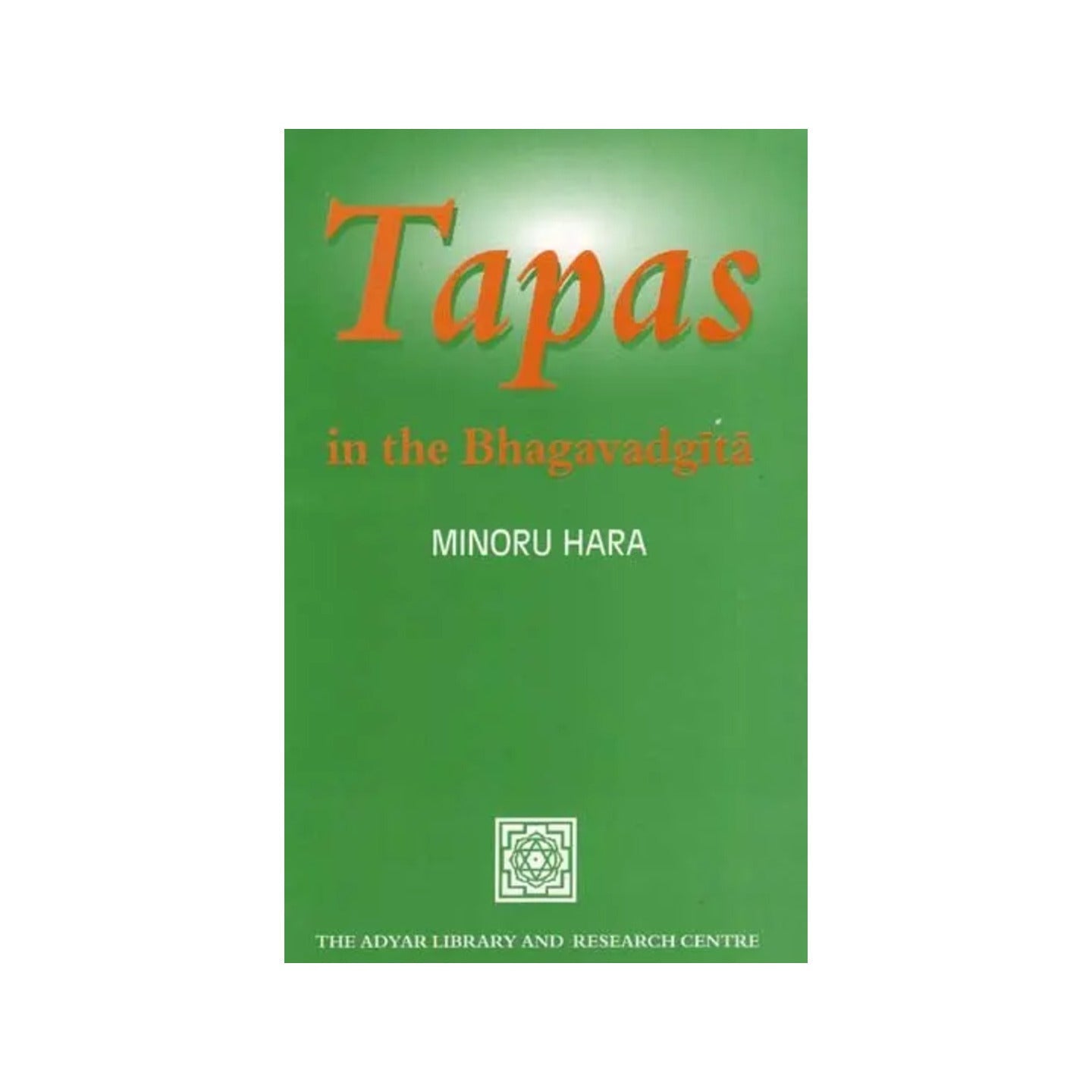 Tapas In The Bhagavadgita - Totally Indian