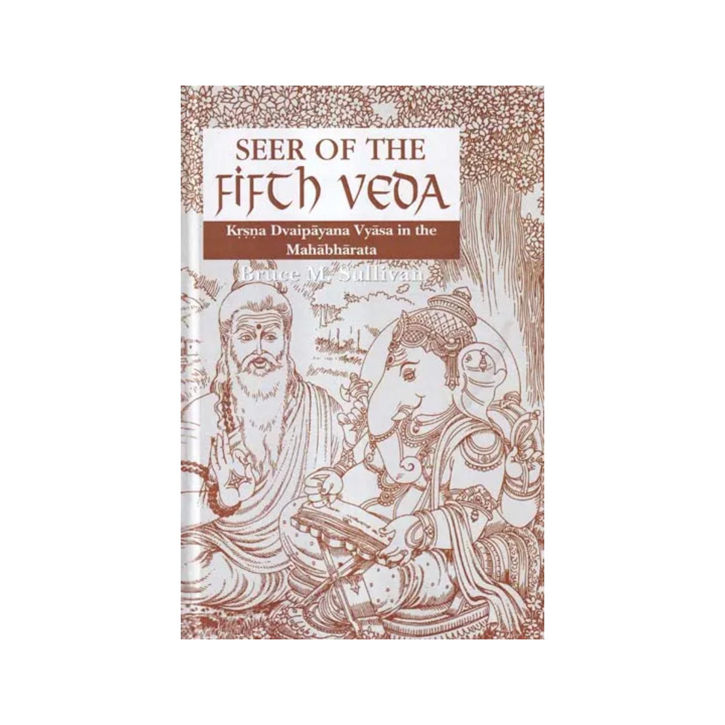 Seer Of The Fifth Veda (Krsna Dvaipayana Vyasa In The Mahabharata) - Totally Indian