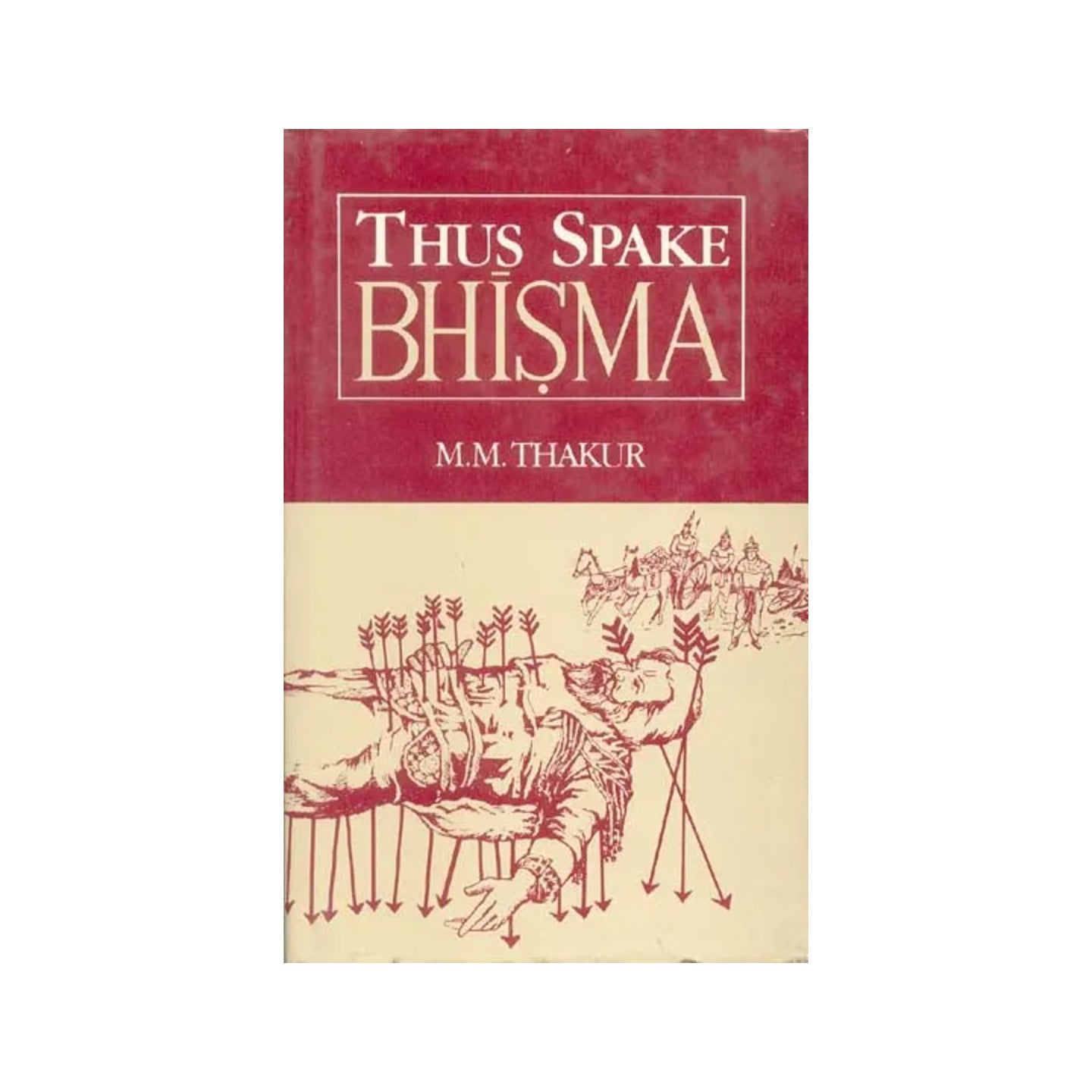 Thus Spake Bhisma - Totally Indian