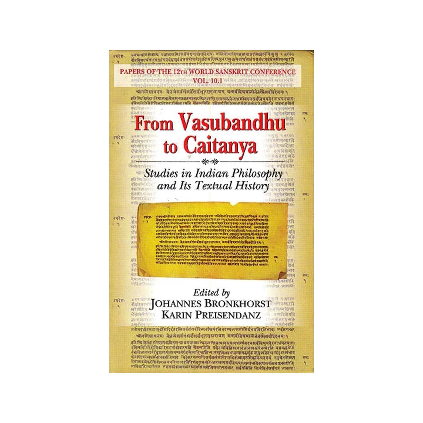 From Vasubandhu To Caitanya (Studies In Indian Philosophy And Its Textual History) - Totally Indian