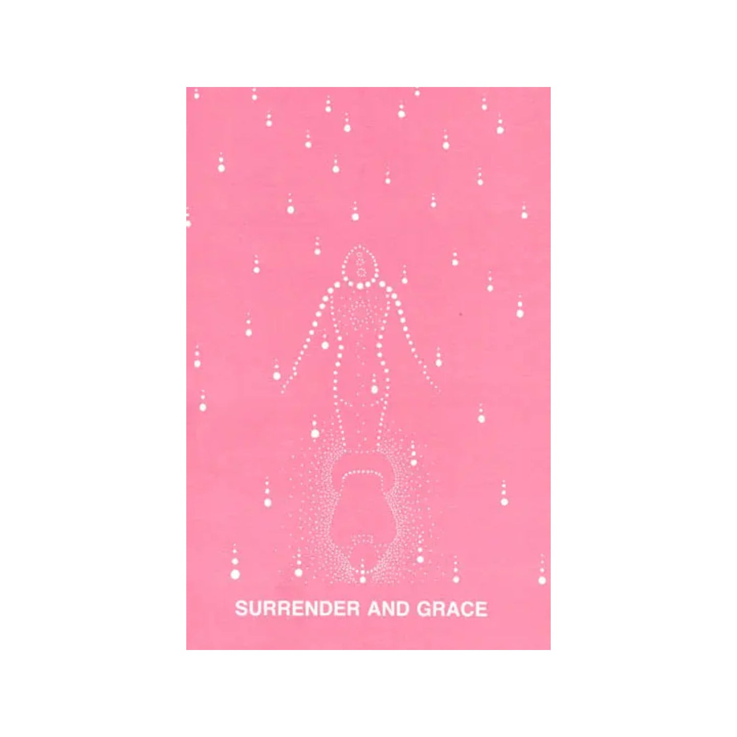 Surrender And Grace - Totally Indian