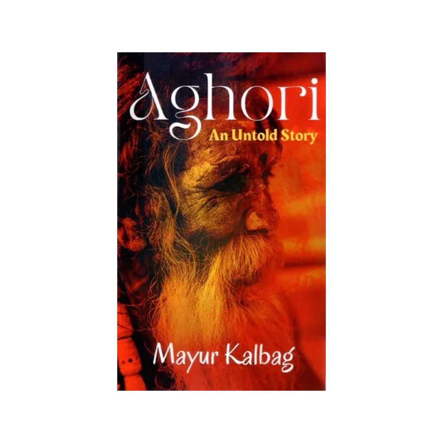 Aghori- An Untold Story - Totally Indian