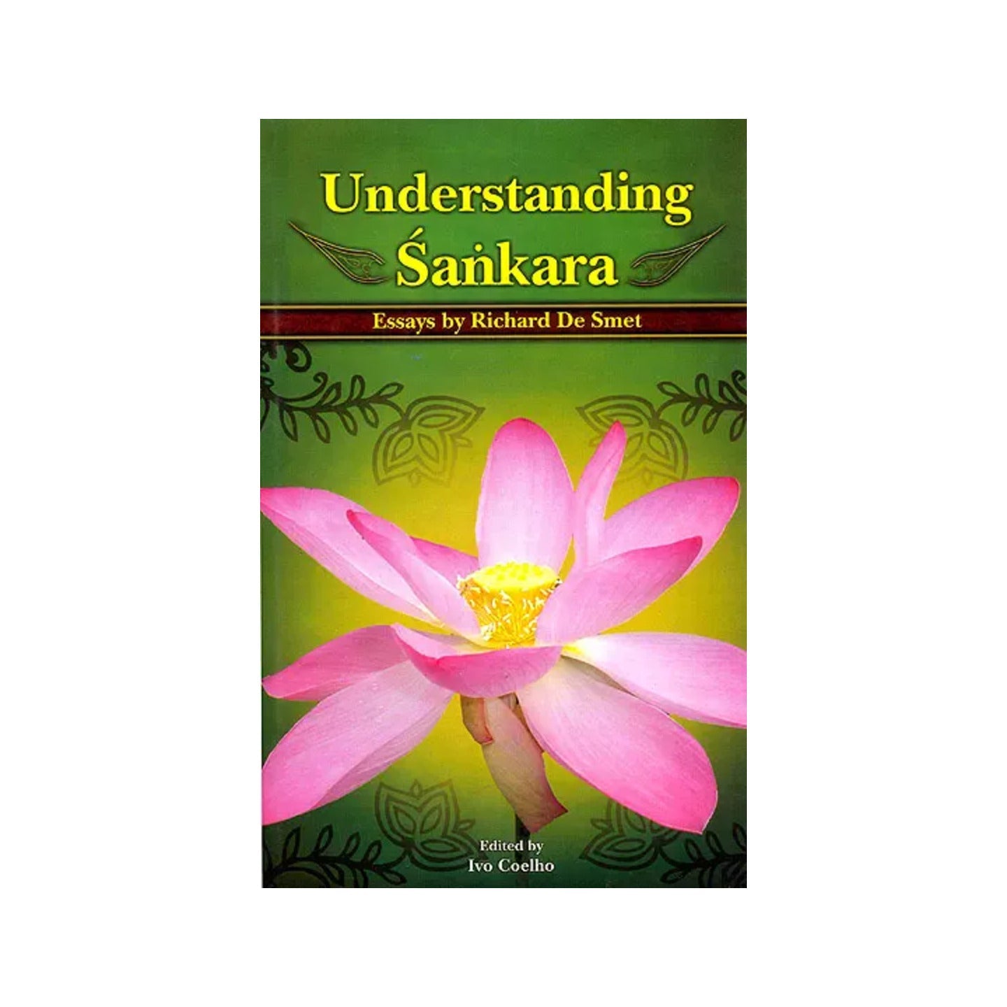 Understanding Sankara (Essays By Richard De Smet) - Totally Indian