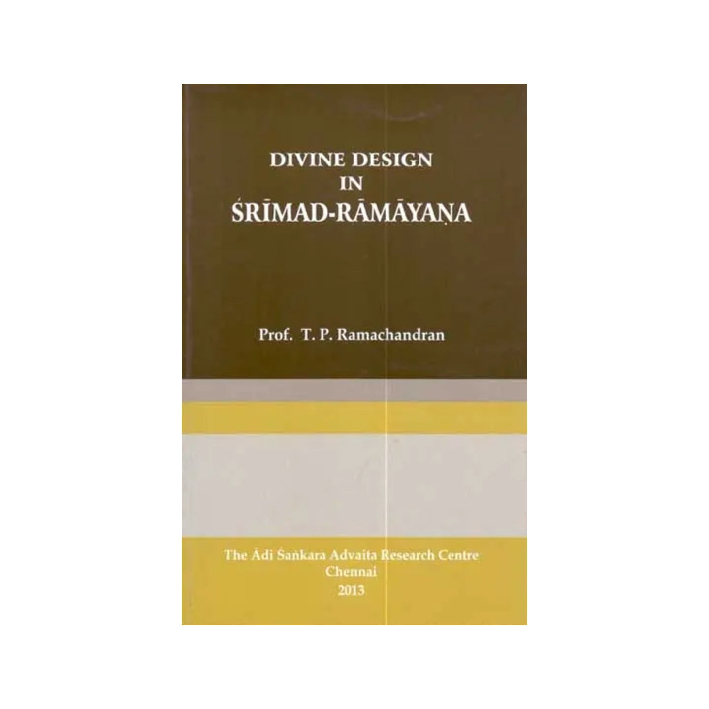 Divine Design In Srimad-ramayana (Transliteration And English Text) - Totally Indian
