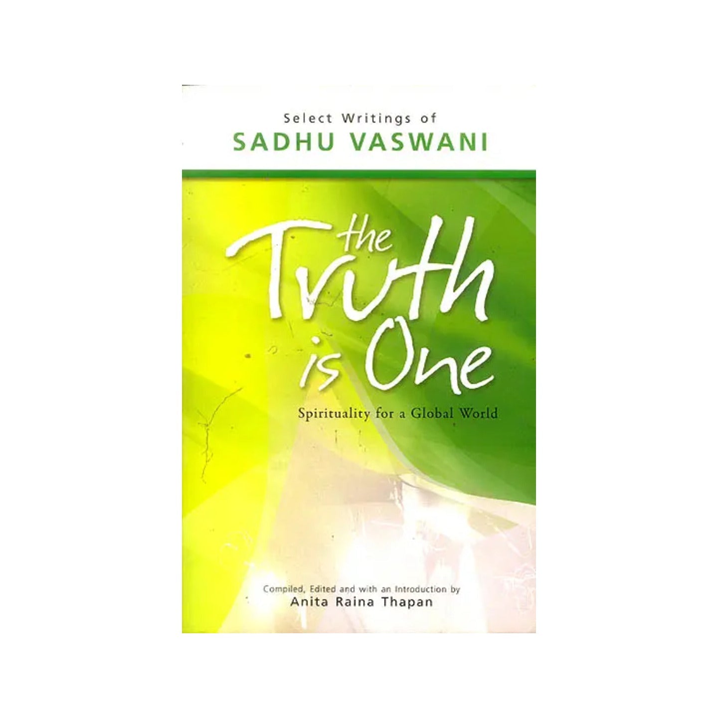The Truth Is One (Spirituality For A Global World) - Totally Indian