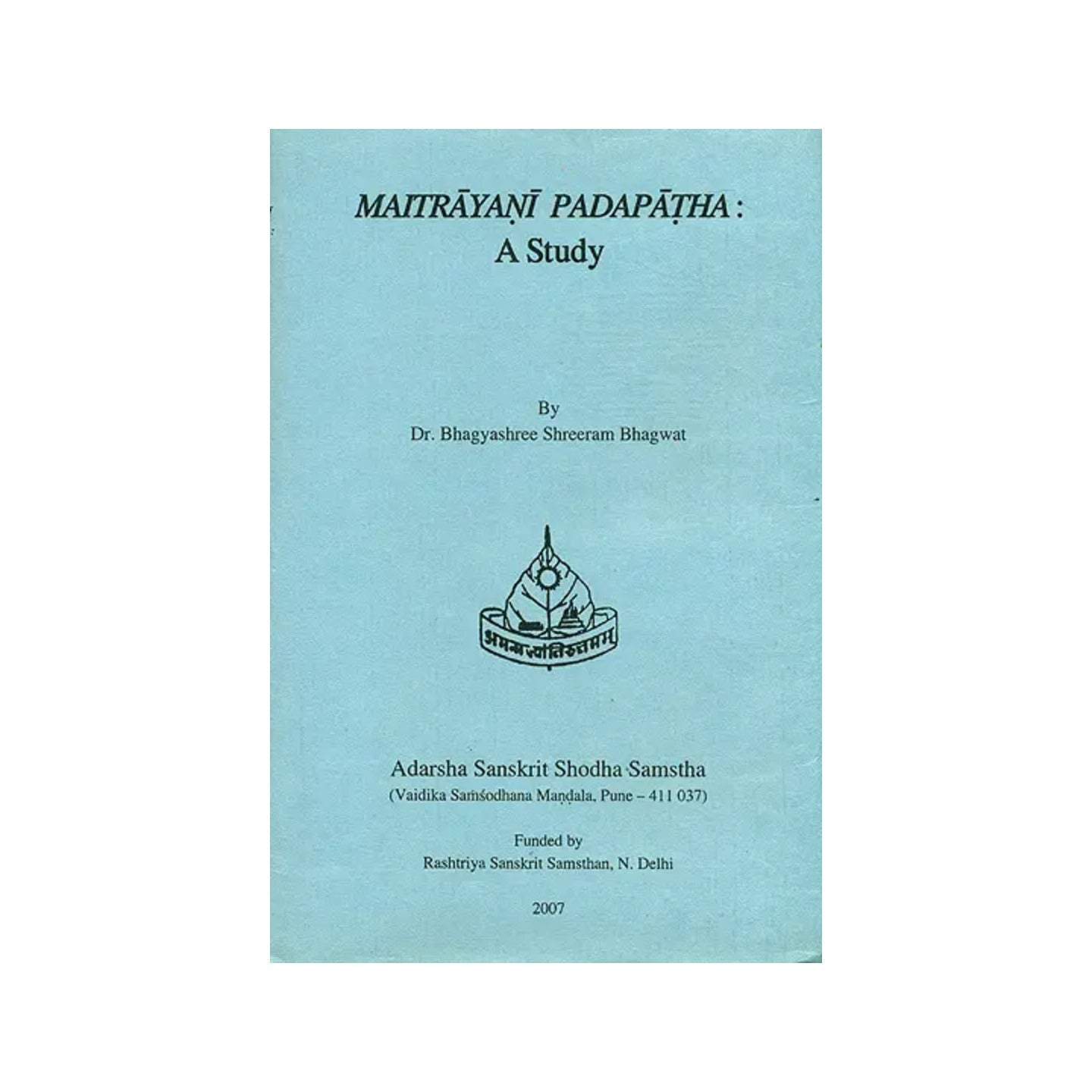 Maitrayani Padapatha: - Totally Indian