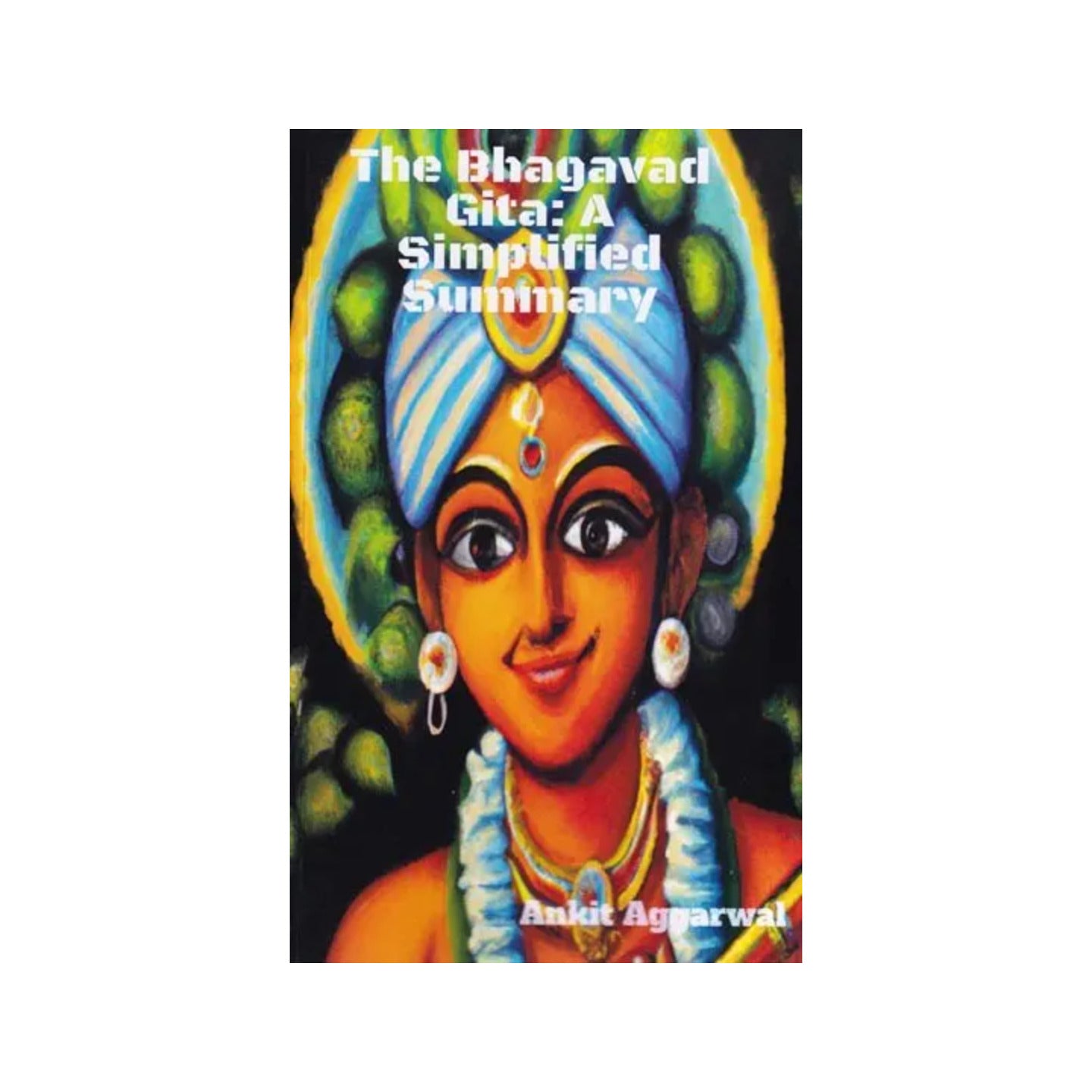 The Bhagavad Gita: A Simplified Summary - Totally Indian