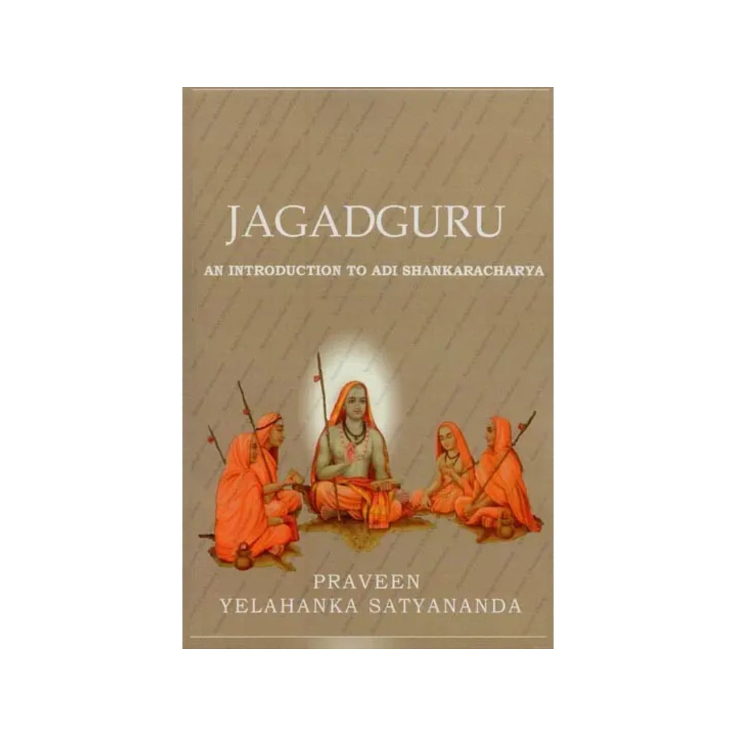Jagadguru: An Introduction To Adi Shankaracharya - Totally Indian