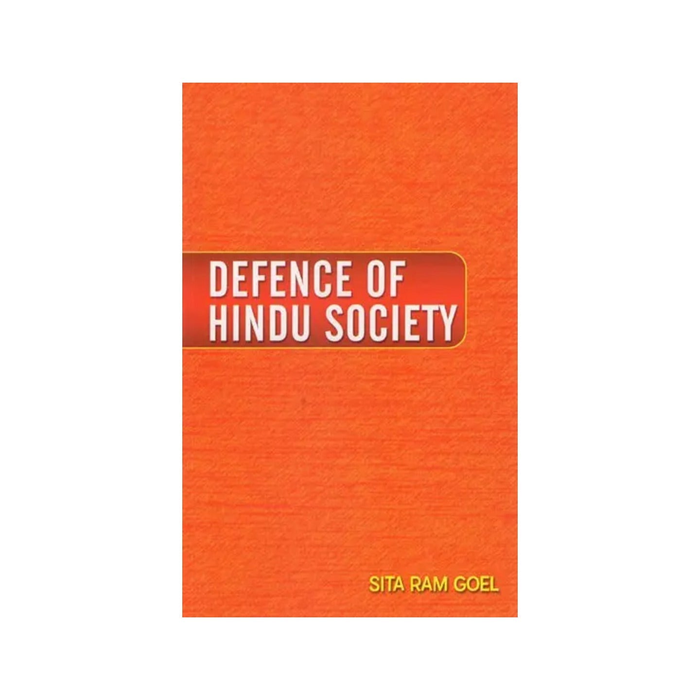 Defence Of Hindu Society - Totally Indian
