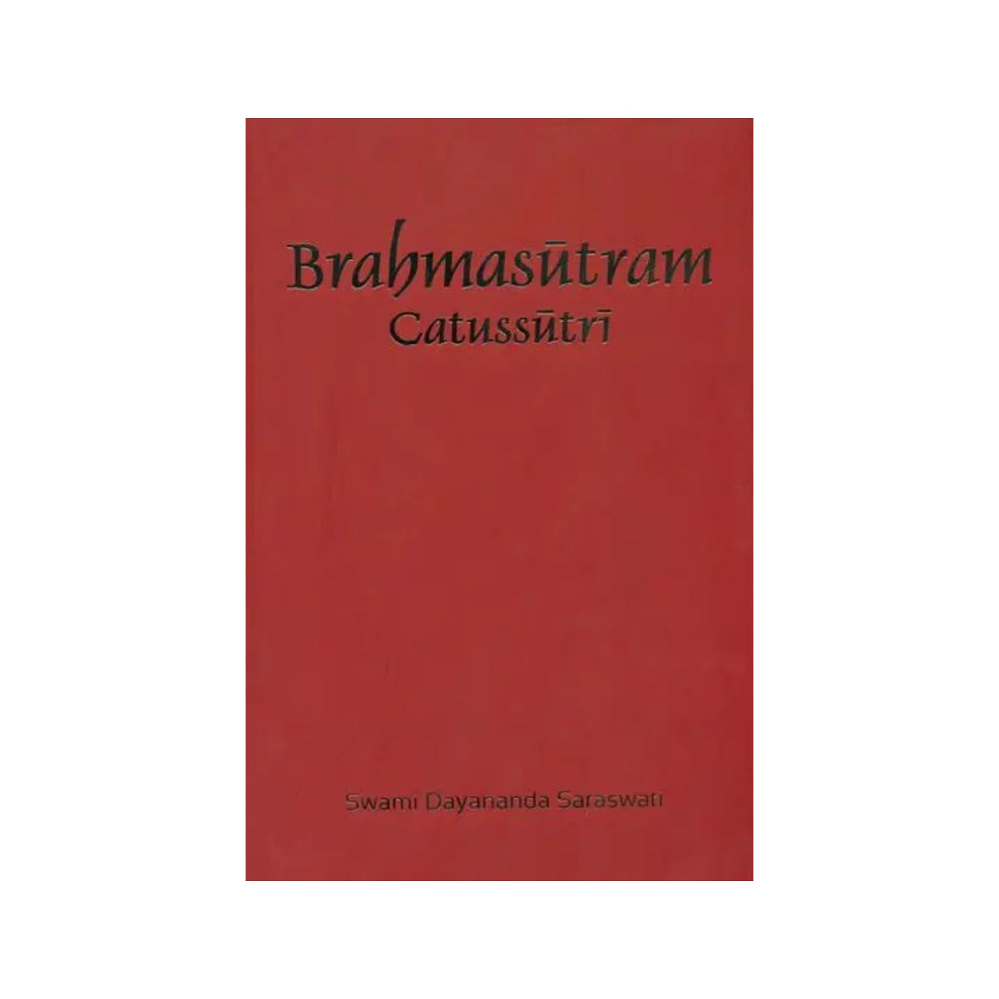 Brahmasutram Catussutri - Totally Indian