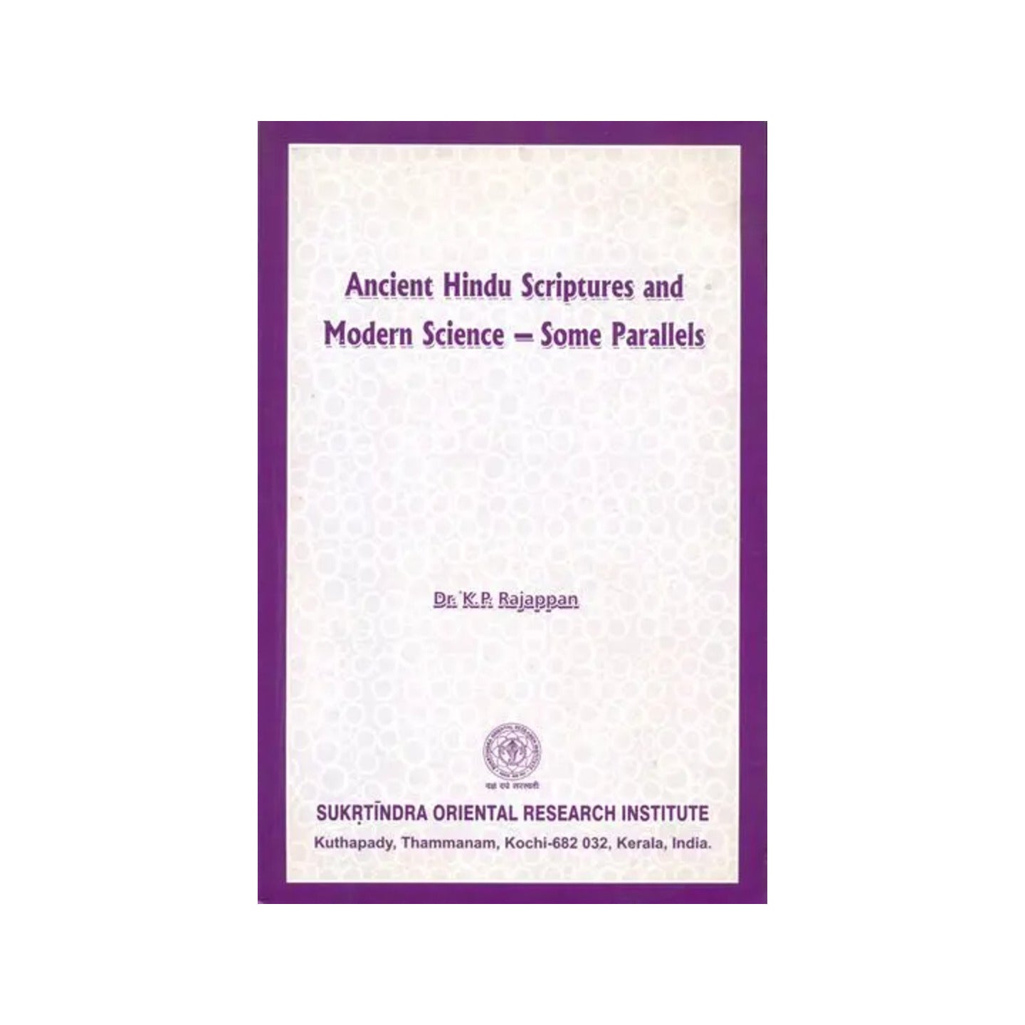 Ancient Hindu Scriptures And Modern Science - Some Parallels - Totally Indian