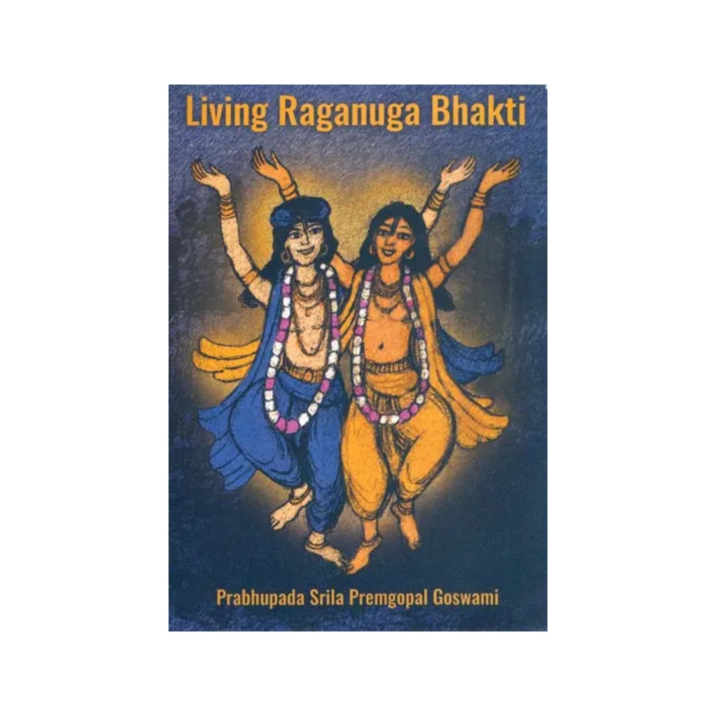 Living Raganuga Bhakti - Totally Indian