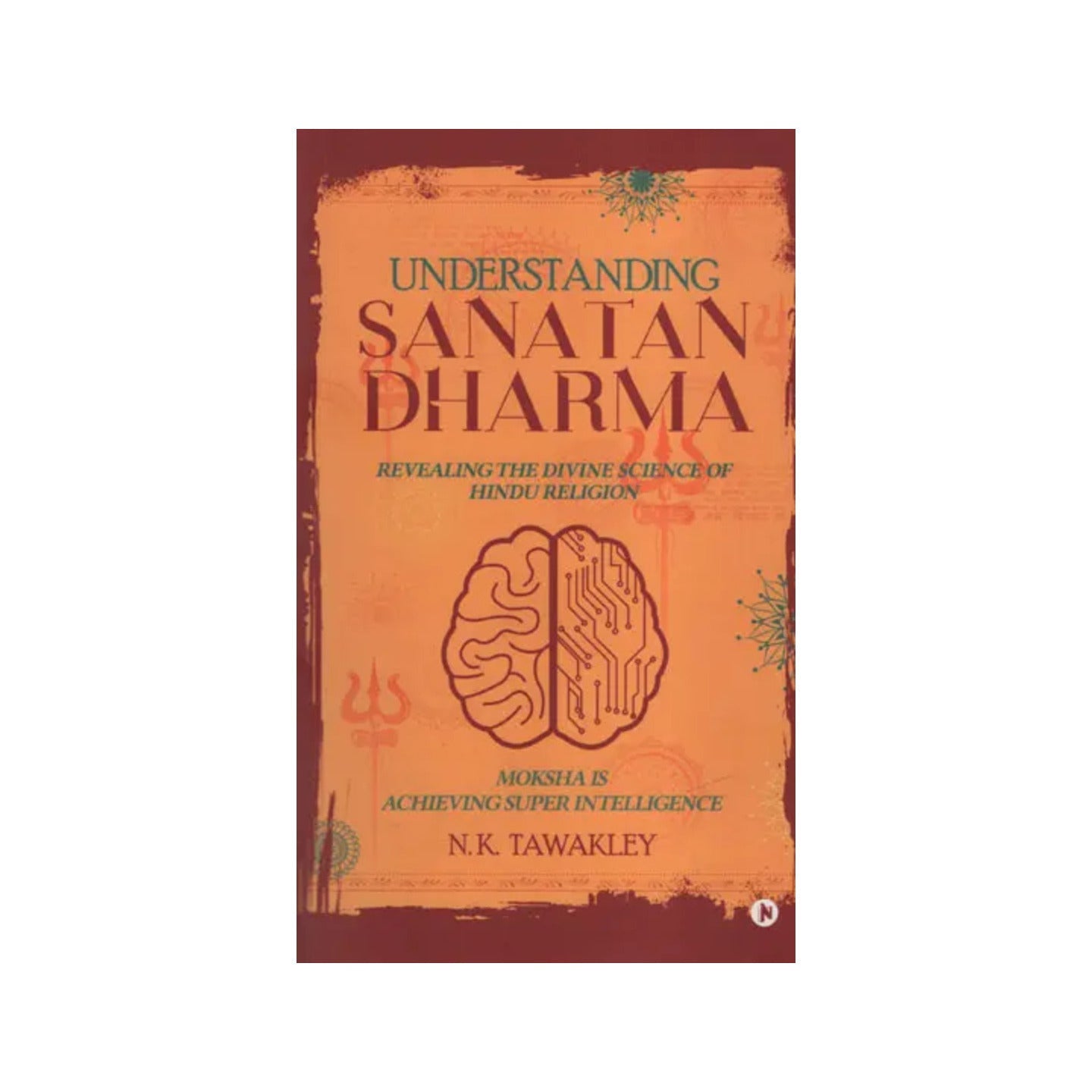 Understanding Sanatan Dharma (Revealing The Divine Science Of Hindu Religion) - Totally Indian