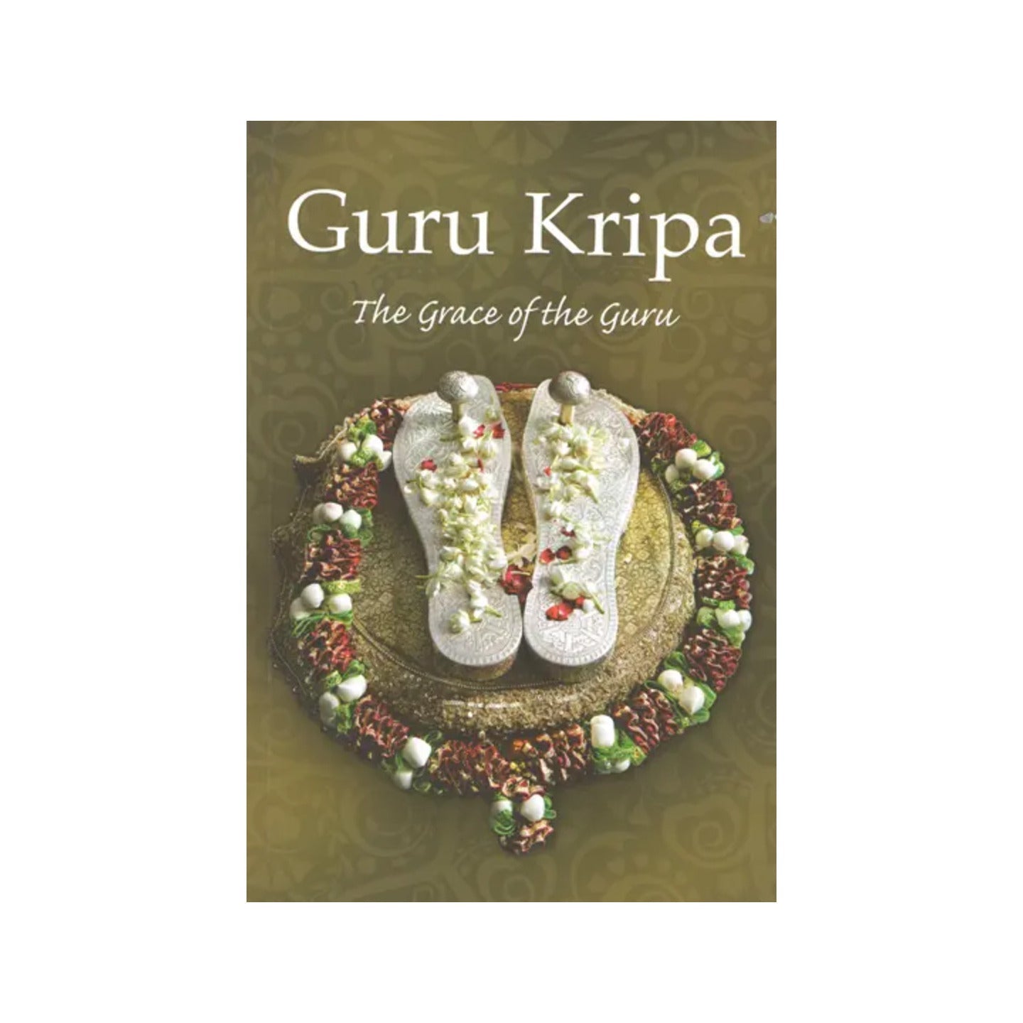 Guru Kripa (The Grace Of The Guru) - Totally Indian