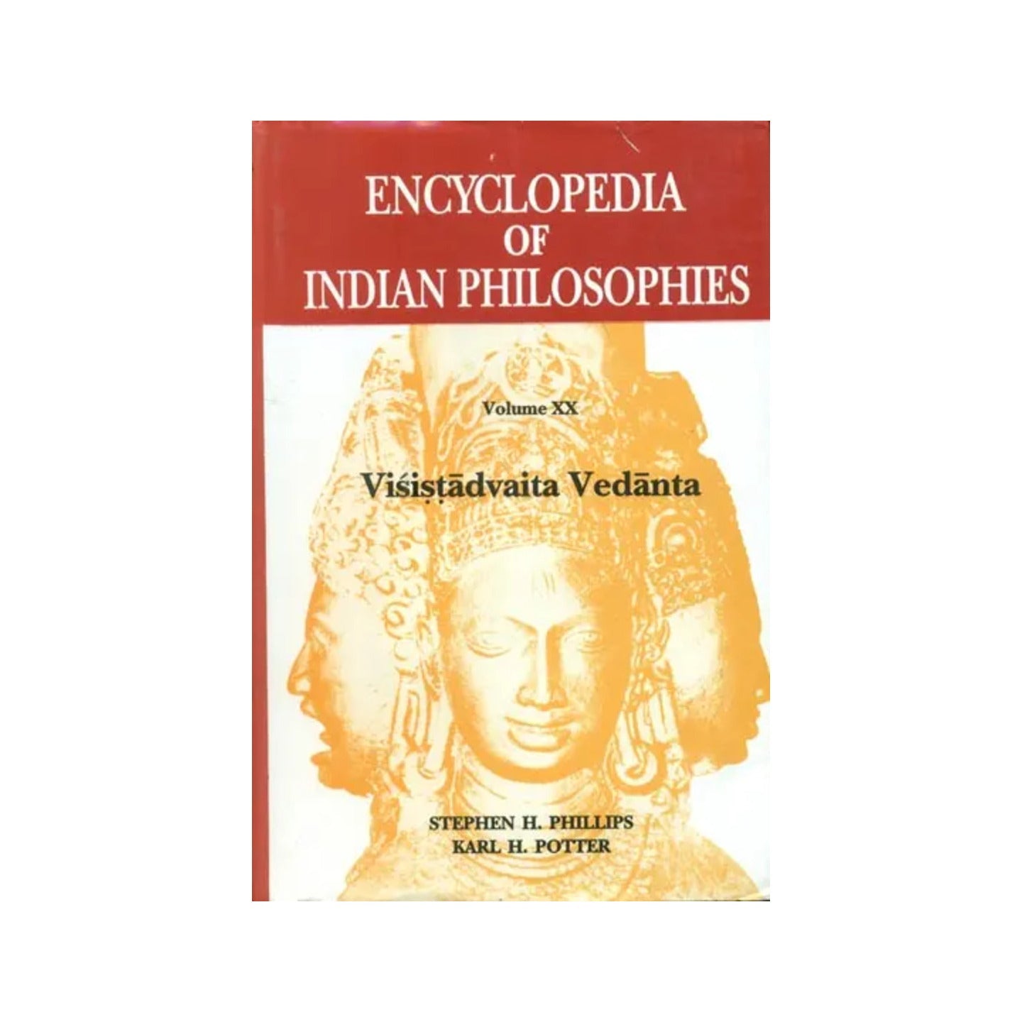 Visistadvaita Vedanta: Encyclopedia Of Indian Philosophies (Volume Xx) - Totally Indian