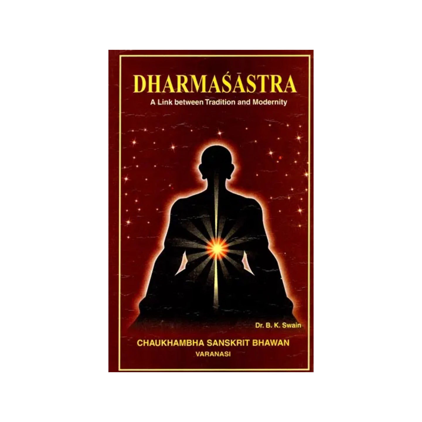 Dharmasastra (A Link Between Tradition And Modernity) - Totally Indian