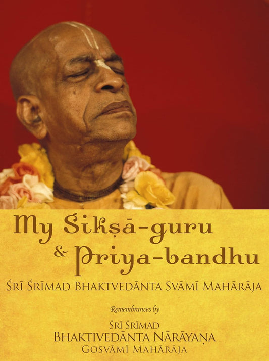 My Siksa-Guru & Priya-Bandhu - Totally Indian