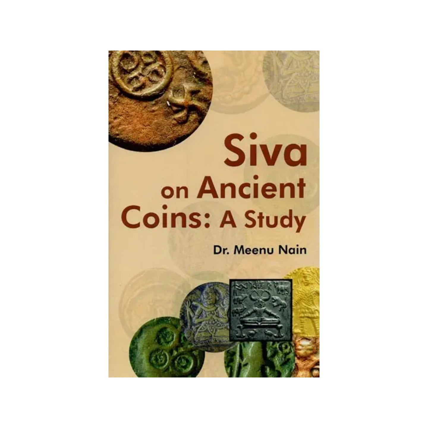 Siva On Ancient Coins: A Study - Totally Indian