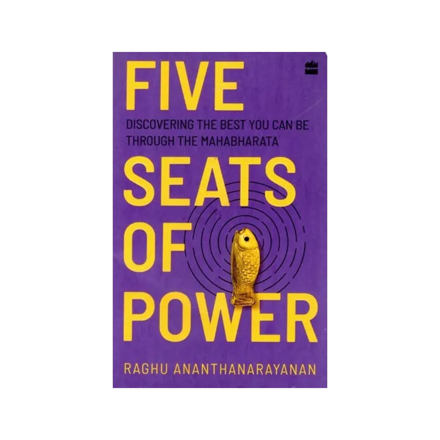 Five Seats Of Power: Leadership Insights From The Mahabharata - Totally Indian