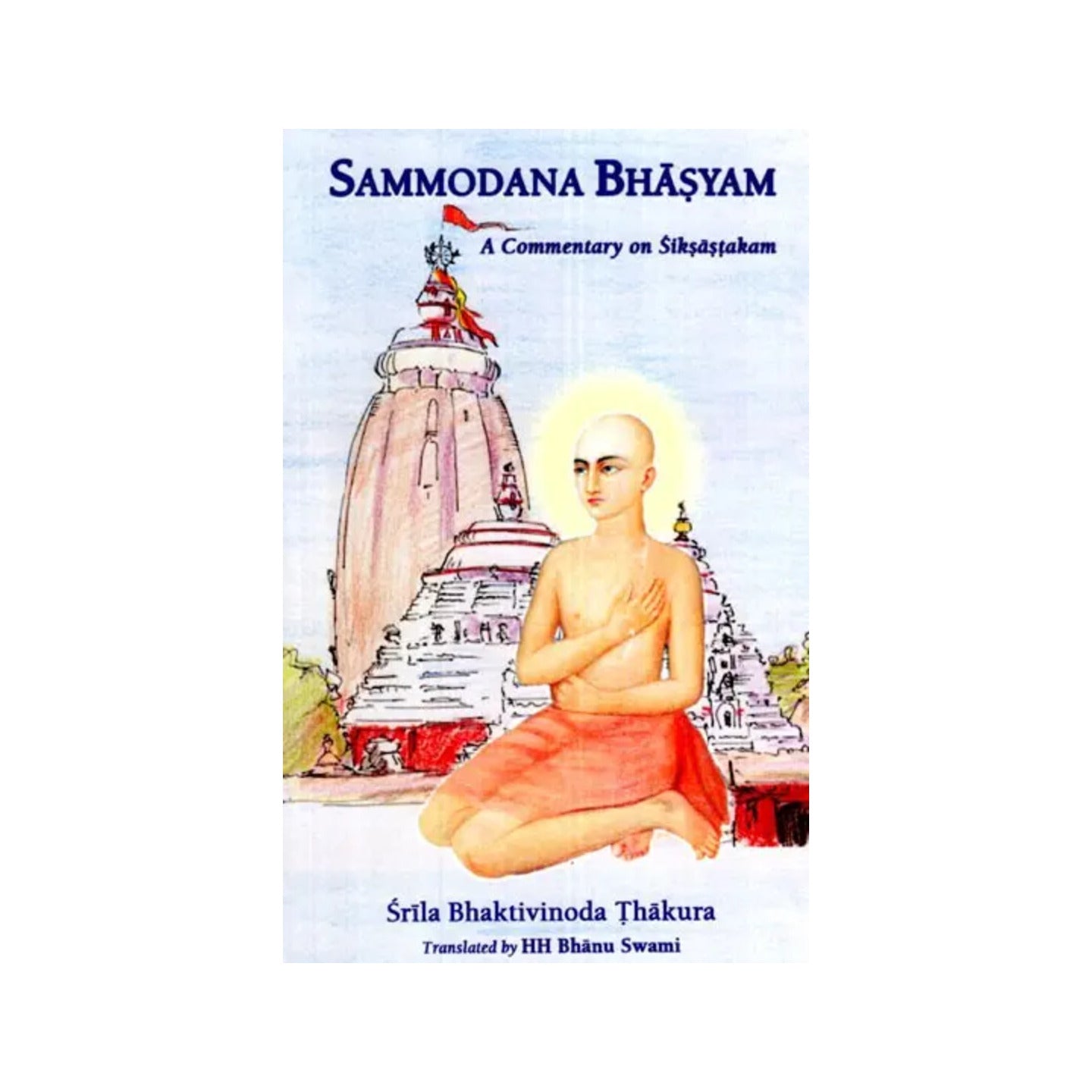 Sammodana Bhasyam (A Commentary On Siksastakam) - Totally Indian