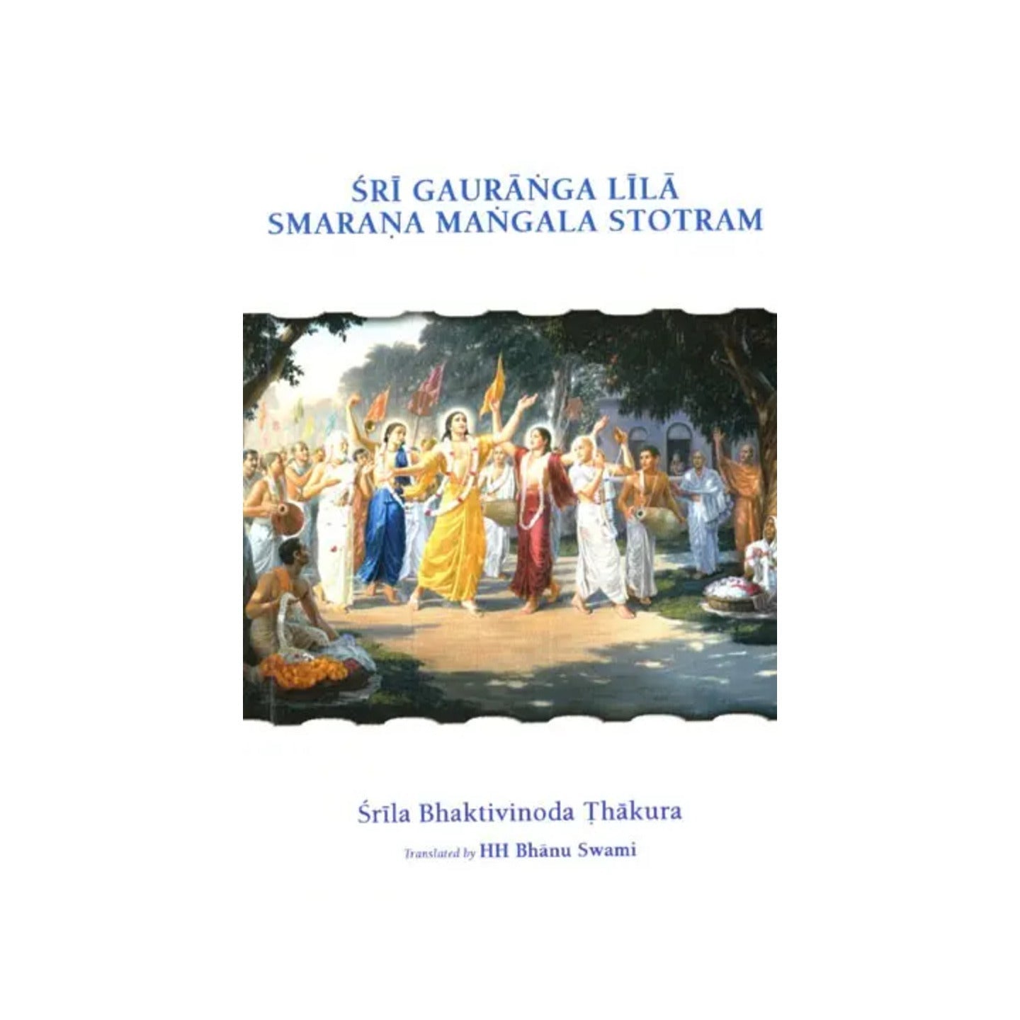 Sri Gauranga Lila Smarana Mangala Stotram - Totally Indian