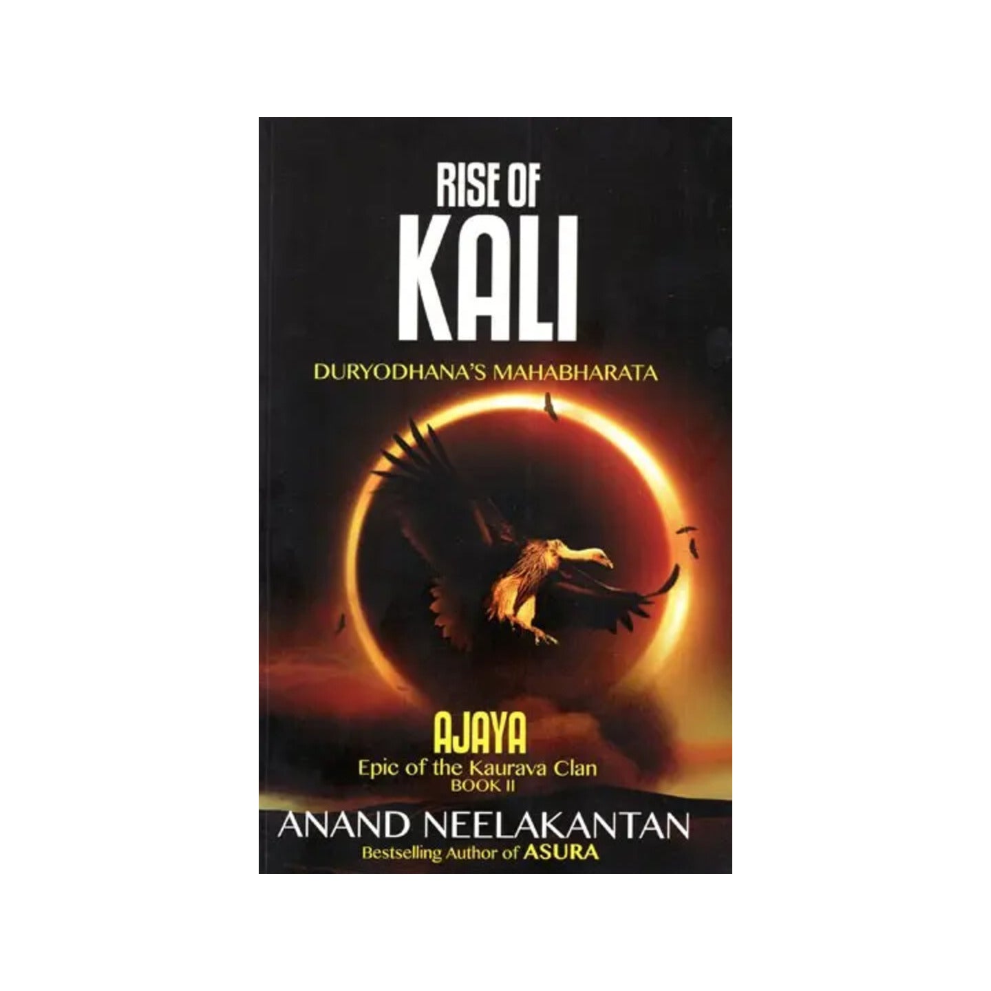 Rise Of Kali- Duryodhana's Mahabharata (Ajaya Epic Of The Kaurava Clan) - Totally Indian