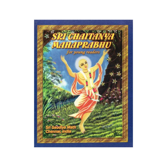 Sri Chaitanya Mahaprabhu (For Young Readers) - Totally Indian