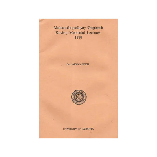 Mahamahopadhyay Gopinath Kaviraj Memorial Lectures 1979: Para Advaita Saivagama The Supreme Non-dualistic Saivagama (An Old And Rare Book) - Totally Indian