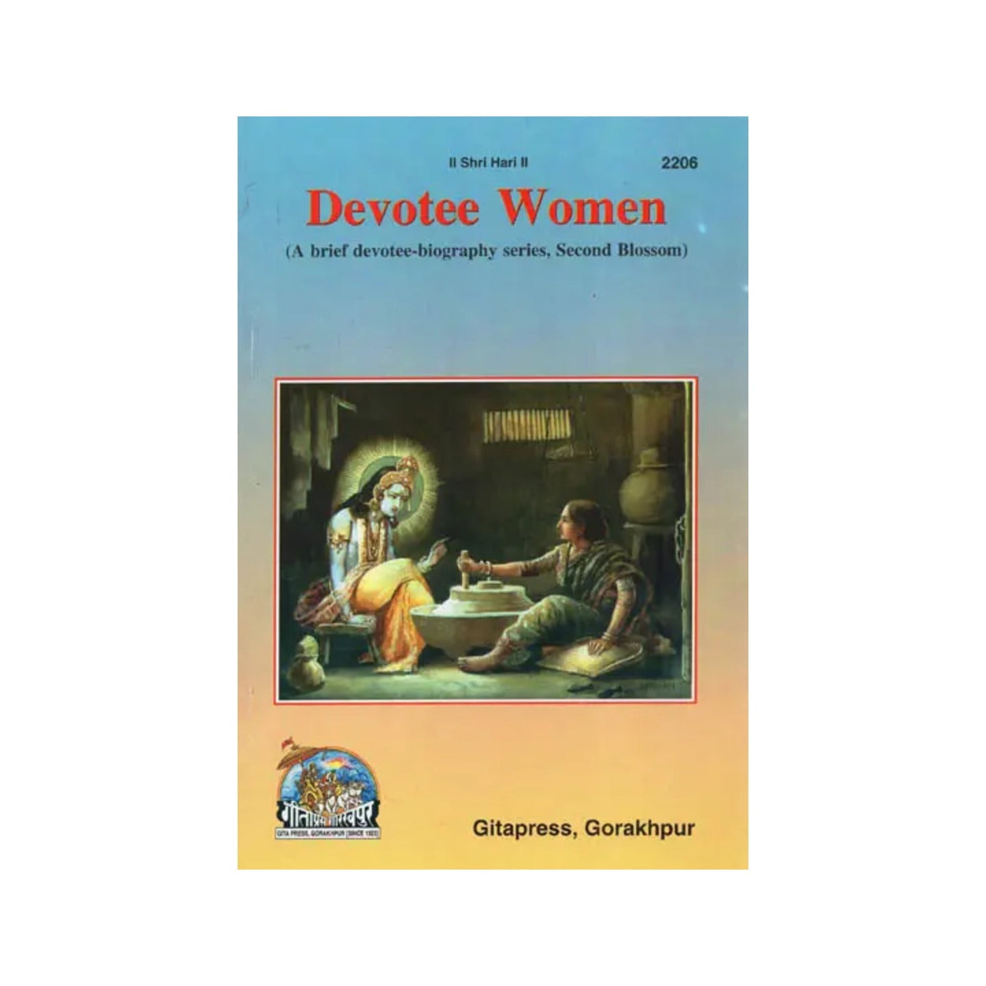 Devotee Women (A Brief Devotee-biography Series, Second Blossom) - Totally Indian