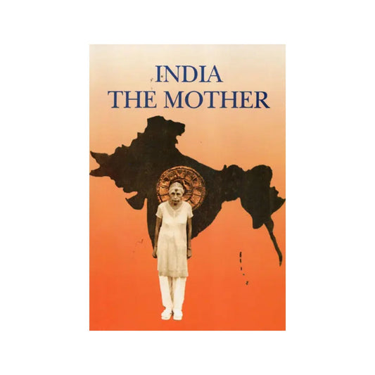 India The Mother (A Selection From Mother's Words) - Totally Indian