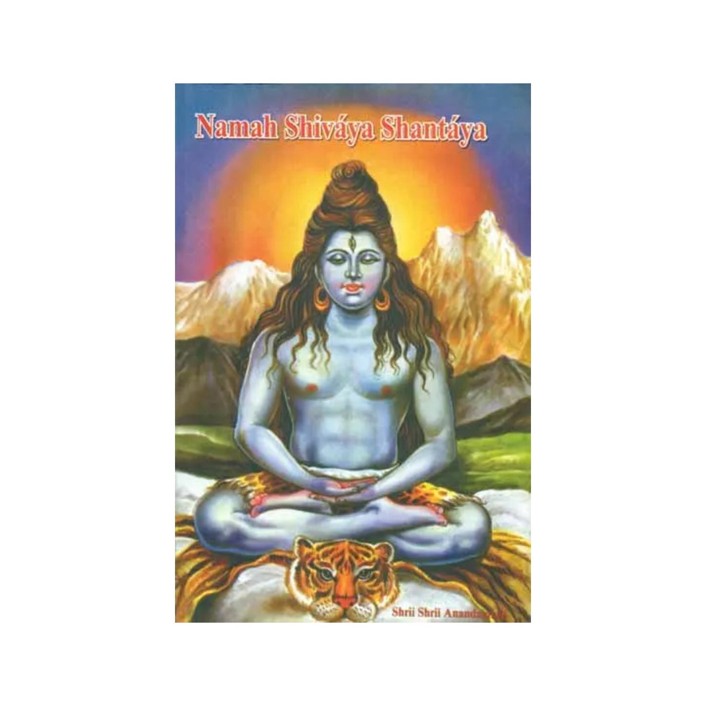 Namah Shivaya Shantaya - Totally Indian