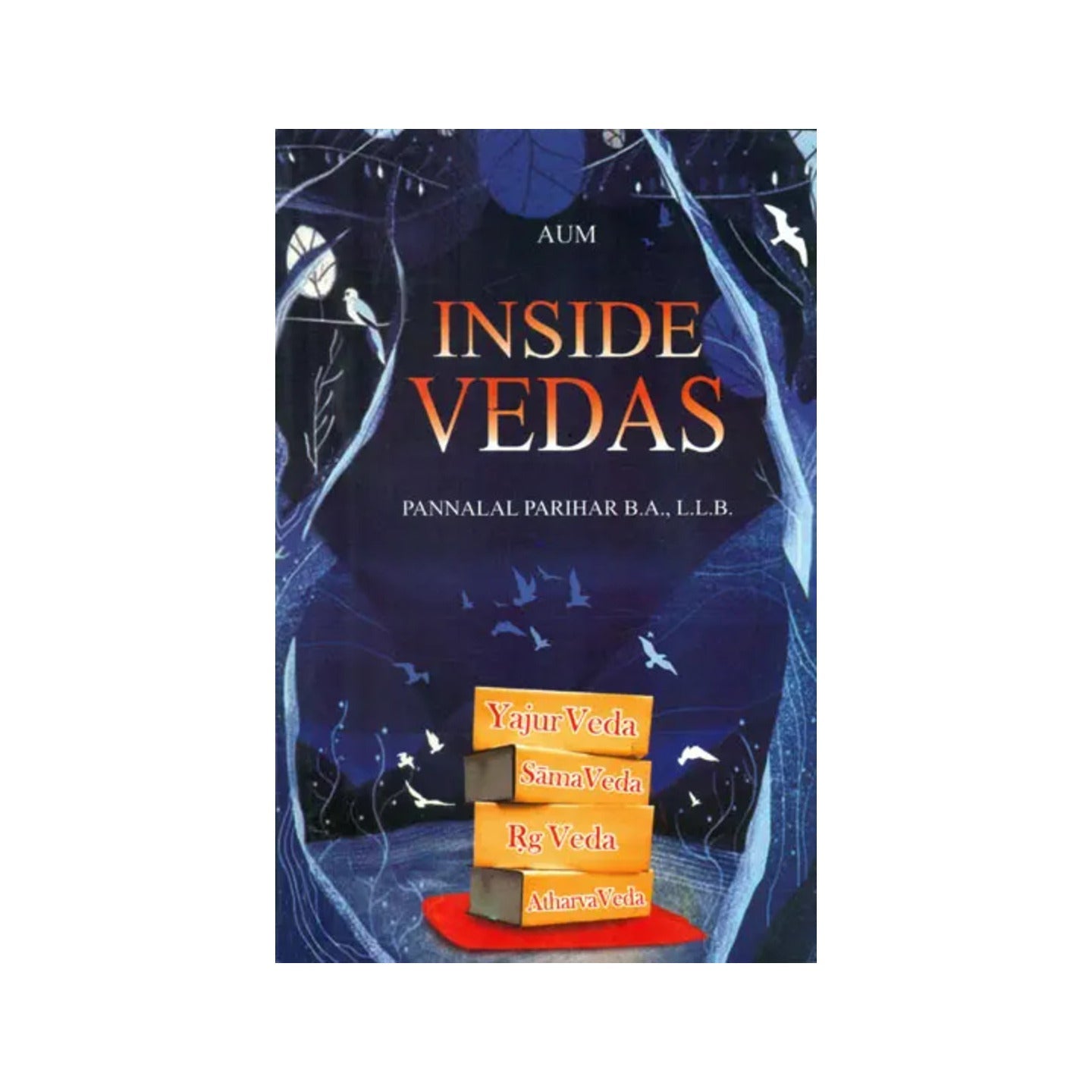 Inside Vedas (Yajur Veda, Sama Veda, Rg Veda And Atharva Veda) - Totally Indian