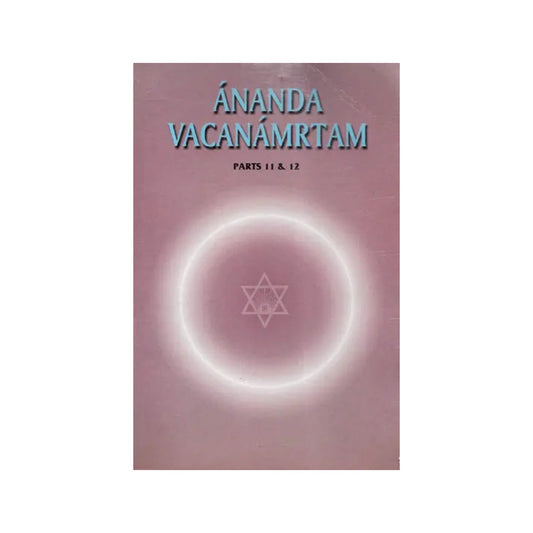 Ananda Vacanamrtam (Parts 11 & 12) - Totally Indian