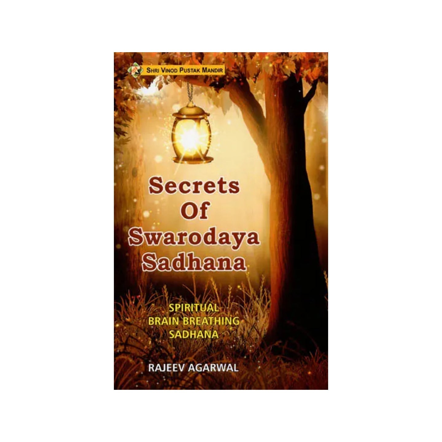 Secrets Of Swarodaya Sadhana - Totally Indian