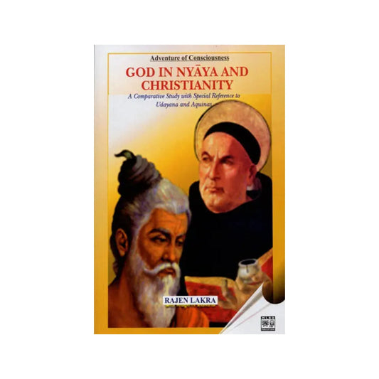 God In Nyaya And Christianity (A Comparative Study With Special Reference To Udayana And Aquinas) - Totally Indian