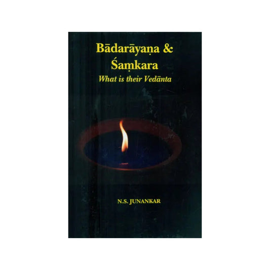 Badarayana & Samkara- What Is Their Vedanta - Totally Indian