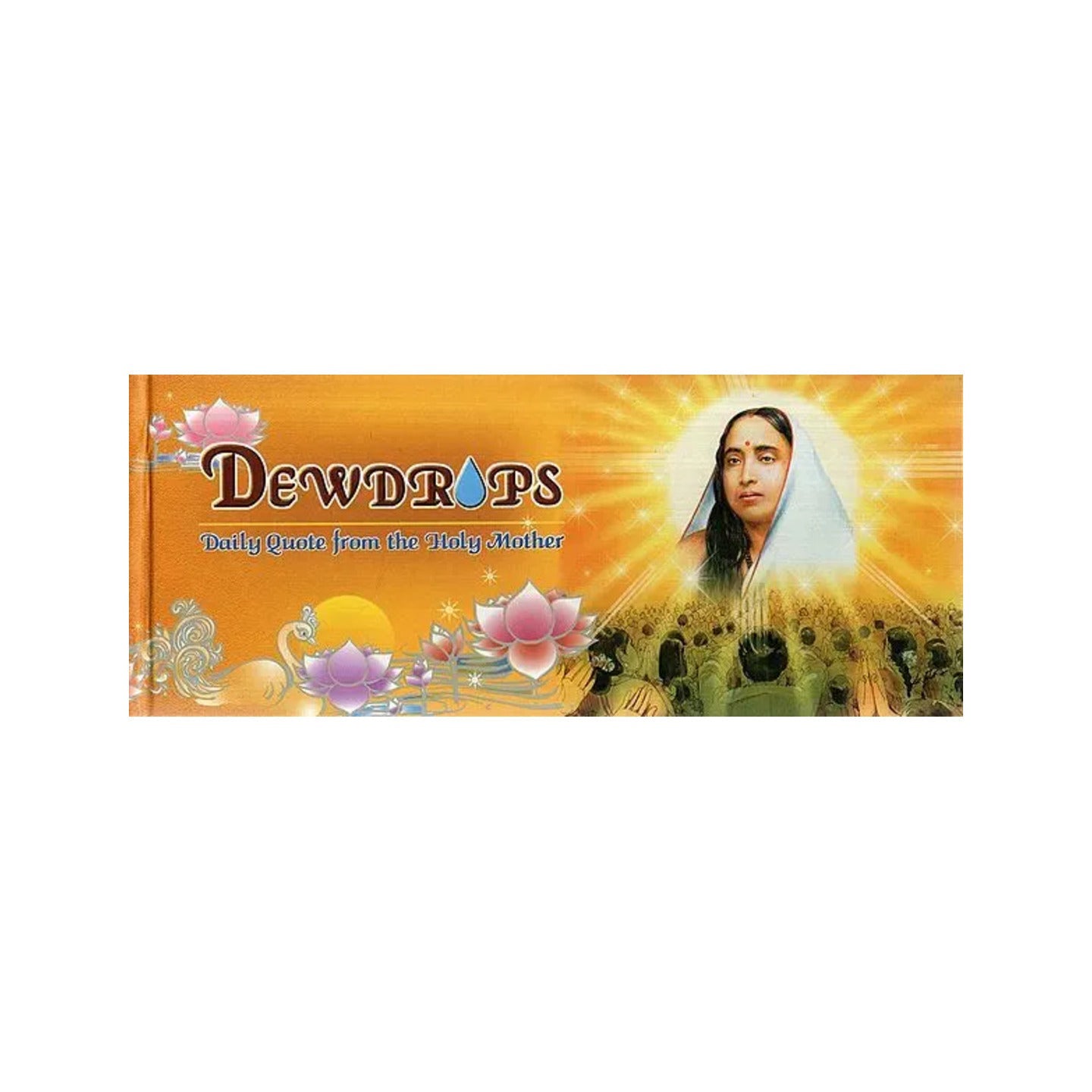 Dewdrops- Daily Quote From The Holy Mother - Totally Indian